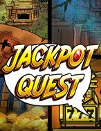 Cách Chinh Phục Nhiệm Vụ Jackpot – Jackpot Quest Slot: Chiến Lược và Hướng Dẫn