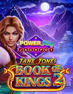 Jane Jones – Book of Kings 2 PowerPlay Jackpot Slot: Hướng Dẫn Đầy Đủ Từ A đến Z Cho Người Mới