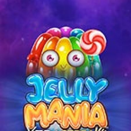 Bí Kíp Chơi Jelly Mania XtraStreak Slot: Tăng Cơ Hội Thắng Cược Tối Đa