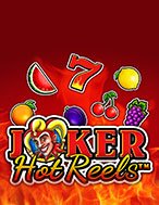 Giới Thiệu Joker Hot Reels Slot: Kỷ Nguyên Mới Của Trò Chơi Slot