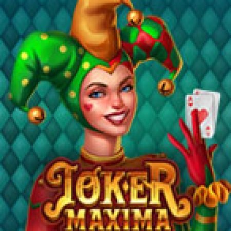 Joker Maxima Slot: Hướng Dẫn Chi Tiết Để Thắng Lớn và Giành Jackpot!