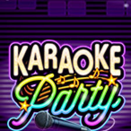 Hướng Dẫn Toàn Diện Chơi Tiệc Karaoke – Karaoke Party Slot: Mẹo & Thủ Thuật