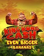 Đánh Giá King Kong Cash Even Bigger Bananas Megaways Slot: Kỳ Quan Game Slot Mới Nhất