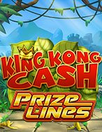 Cách Chinh Phục King Kong Cash Prize Lines Slot: Chiến Lược và Hướng Dẫn