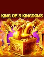 Tam Quốc Tranh Bá – King of 3 Kingdoms Slot: Hướng Dẫn Đầy Đủ Từ A đến Z Cho Người Mới