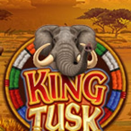 Voi Đầu Đàn – King Tusk Slot: Hướng Dẫn Chi Tiết Để Thắng Lớn và Giành Jackpot!