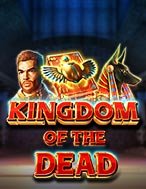 Giới Thiệu Vương Quốc Của Bóng Đêm – Kingdom of the Dead Slot: Kỷ Nguyên Mới Của Trò Chơi Slot