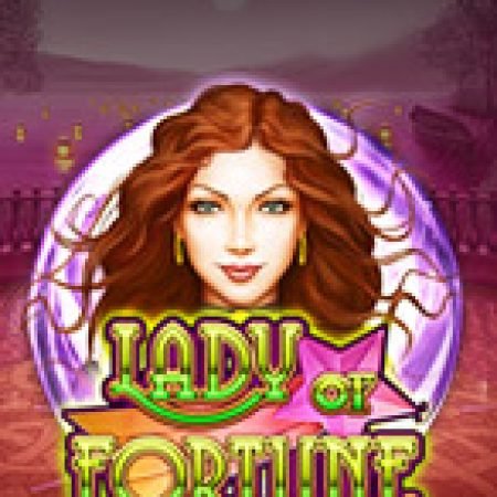 Đánh Giá Nữ Thần May Mắn – Lady of Fortune Slot: Kỳ Quan Game Slot Mới Nhất