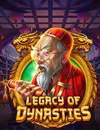 Di Sản Hoàng Gia – Legacy of Dynasties Slot: Hướng Dẫn Chi Tiết Để Thắng Lớn và Giành Jackpot!