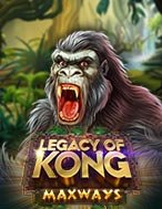 Khám Phá Legacy of Kong Maxways Slot: Trải Nghiệm Game Slot Huyền Bí