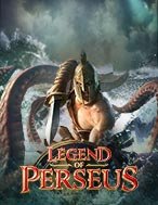 Huyền Thoại Perseus – Legend of Perseus Slot: Hướng Dẫn Chi Tiết Để Thắng Lớn và Giành Jackpot!