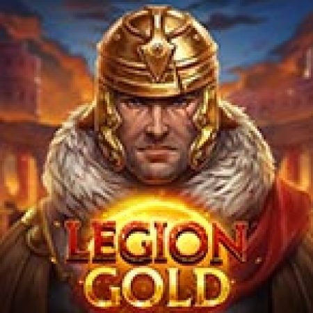 Quân đoàn vàng – Legion Gold Slot: Hướng Dẫn Chi Tiết Để Thắng Lớn và Giành Jackpot!