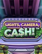 Bí Kíp Chơi Sân Khấu Tiền Mặt – Lights, Camera, Cash! Slot: Tăng Cơ Hội Thắng Cược Tối Đa