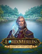 Giới Thiệu Lãnh Chúa Merlin – Lord Merlin and the Lady of the Lake Slot: Kỷ Nguyên Mới Của Trò Chơi Slot