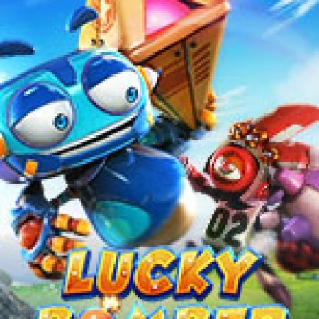 Lucky Bomber Slot: Hướng Dẫn Chi Tiết Để Thắng Lớn và Giành Jackpot!