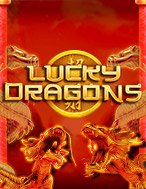 Chơi Ngọc Long Báo Hỷ – Lucky Dragons Slot Ngay Hôm Nay – Phiêu Lưu Đến Thế Giới Kỳ Diệu!