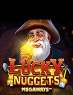 Khám Phá Lucky Nuggets Megaways Slot: Trải Nghiệm Game Slot Huyền Bí