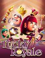 Bí Kíp Chơi Lucky Royale Slot: Tăng Cơ Hội Thắng Cược Tối Đa