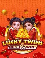 Khám Phá Lucky Twins Link & Win Slot: Trải Nghiệm Game Slot Huyền Bí