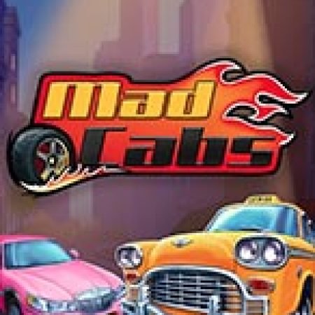 Khám Phá Mad Cabs Slot: Trải Nghiệm Game Slot Huyền Bí