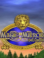 Cách Chinh Phục Magic Mirror Deluxe II Slot: Chiến Lược và Hướng Dẫn