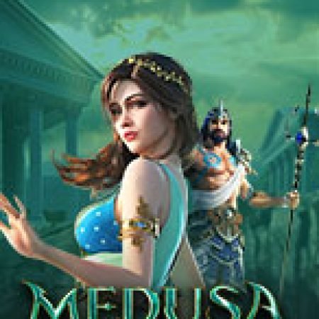 Nữ Thần Medusa – Medusa Slot: Hướng Dẫn Chi Tiết Để Thắng Lớn và Giành Jackpot!