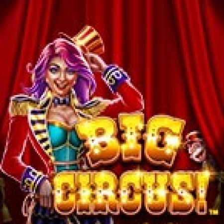 Chơi Mega Fire Blaze: Big Circus! Slot Ngay Hôm Nay – Phiêu Lưu Đến Thế Giới Kỳ Diệu!