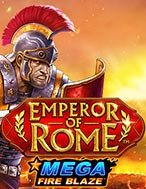 Mega Fire Blaze: Emperor of Rome Slot: Hướng Dẫn Chi Tiết Để Thắng Lớn và Giành Jackpot!