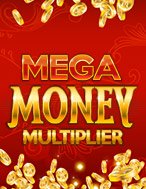 Mega Money Multiplier Slot: Hướng Dẫn Chi Tiết Để Thắng Lớn và Giành Jackpot!