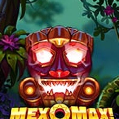 Chơi MexoMax! Multimax Slot Ngay Hôm Nay – Phiêu Lưu Đến Thế Giới Kỳ Diệu!