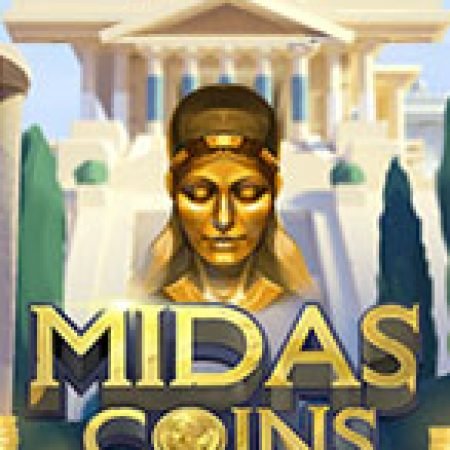 Đánh Giá Midas Coins Slot: Kỳ Quan Game Slot Mới Nhất