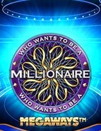 Cách Chinh Phục Ai Là Triệu Phú – Megaways – Millionaire Megaways Slot: Chiến Lược và Hướng Dẫn