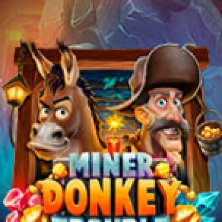 Giới Thiệu Sự Cố Hầm Mỏ – Miner Donkey Trouble Slot: Kỷ Nguyên Mới Của Trò Chơi Slot