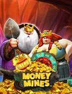 Chị Đại Đào Vàng – Money Mines Slot: Hướng Dẫn Chi Tiết Để Thắng Lớn và Giành Jackpot!