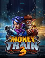 Bí Kíp Chơi Money Train 3 Slot: Tăng Cơ Hội Thắng Cược Tối Đa