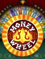 Khám Phá Vòng Quay Kì Diệu – Money Wheel Slot: Trải Nghiệm Game Slot Huyền Bí