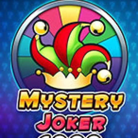 Bí Kíp Chơi Mystery Joker 6000 Slot: Tăng Cơ Hội Thắng Cược Tối Đa