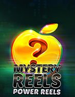 Khám Phá Cuộn Quay Bí Ẩn Power Reels – Mystery Reels Power Reels Slot: Trải Nghiệm Game Slot Huyền Bí