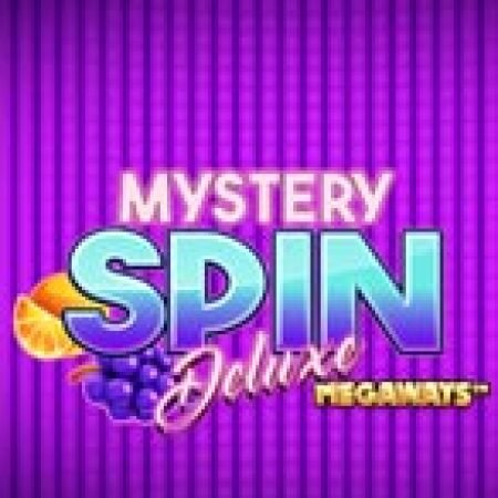 Đánh Giá Mystery Spin Deluxe Megaways Slot: Kỳ Quan Game Slot Mới Nhất