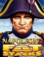 Khám Phá Napoleon 2 Fat Stacks Slot: Trải Nghiệm Game Slot Huyền Bí