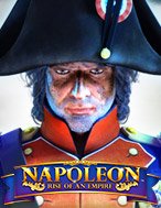 Bí Kíp Chơi Napoleon: Rise of an Empire Slot: Tăng Cơ Hội Thắng Cược Tối Đa