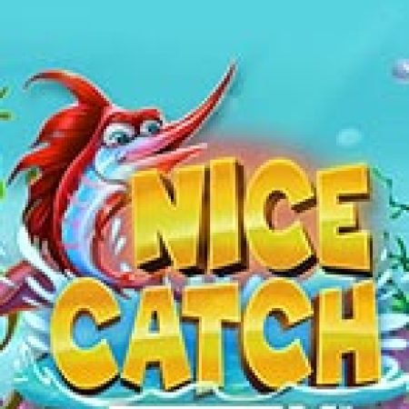 Khám Phá Nice Catch Doublemax Slot: Trải Nghiệm Game Slot Huyền Bí