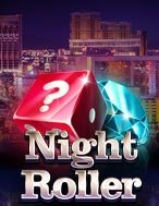 Chơi Phi Vụ Bóng Đêm – Night roller Slot Ngay Hôm Nay – Phiêu Lưu Đến Thế Giới Kỳ Diệu!