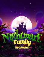 Gia Đình Ma Quái Megaways – Nightmare Family Megaways Slot: Hướng Dẫn Chi Tiết Để Thắng Lớn và Giành Jackpot!