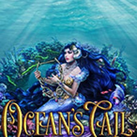 Ocean’s Call Slot: Hướng Dẫn Đầy Đủ Từ A đến Z Cho Người Mới