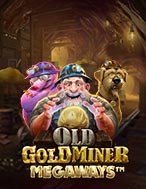 Khám Phá Mỏ Vàng Bị Lãng Quên – Old Gold Miner Megaways Slot: Trải Nghiệm Game Slot Huyền Bí