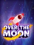 Chơi Du Hành Mặt Trăng – Over the Moon Slot Ngay Hôm Nay – Phiêu Lưu Đến Thế Giới Kỳ Diệu!