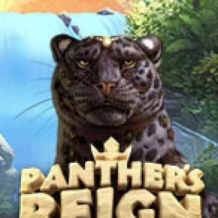 Khám Phá Panther’s Reign Slot: Trải Nghiệm Game Slot Huyền Bí