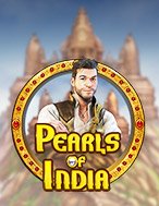 Giới Thiệu Viên Ngọc Ấn Độ – Pearls of India Slot: Kỷ Nguyên Mới Của Trò Chơi Slot