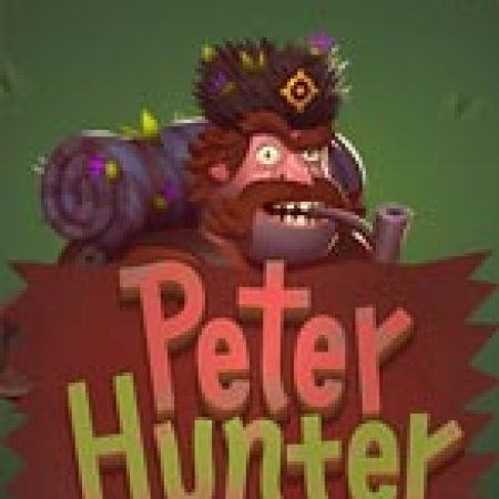 Bí Kíp Chơi Peter Hunter Slot: Tăng Cơ Hội Thắng Cược Tối Đa